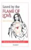 Picture of Save by the Flame of Love / English only / Part 1 & II / 66 pages